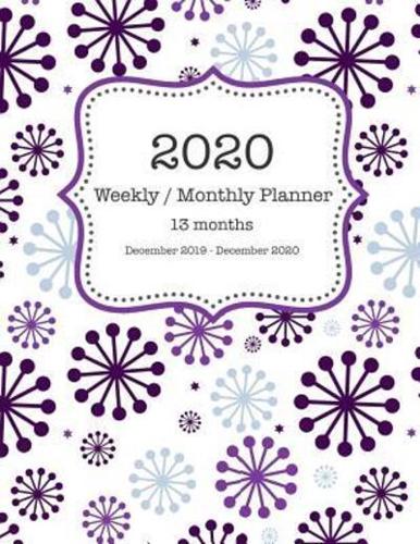 2020 Weekly / Monthly Planner 13 Months - December 2019 - December 2020