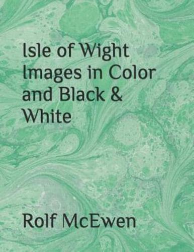 Isle of Wight Images in Color and Black & White