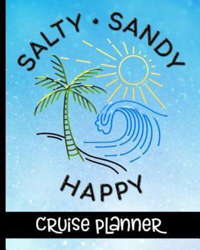 Salty Sandy Happy - Cruise Planner