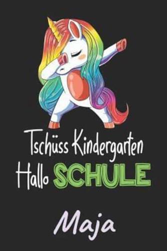 Tschüss Kindergarten - Hallo Schule - Maja