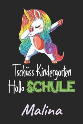 Tschüss Kindergarten - Hallo Schule - Malina