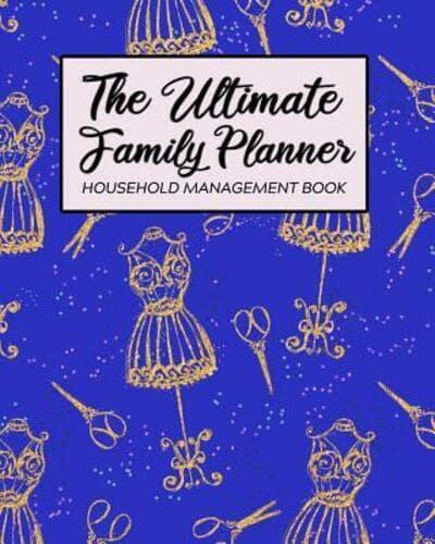 The Ultimate Family Planner Household Management Book