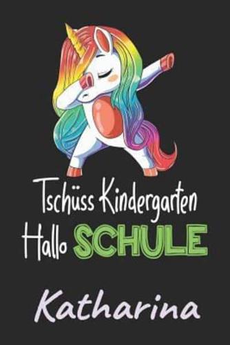 Tschüss Kindergarten - Hallo Schule - Katharina