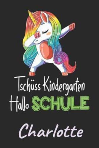 Tschüss Kindergarten - Hallo Schule - Charlotte