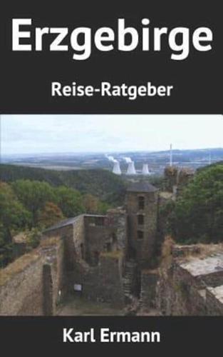 Erzgebirge: Reise-Ratgeber
