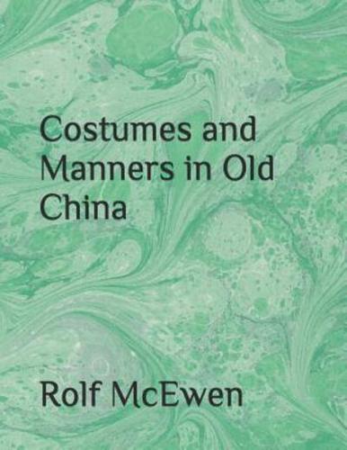 Costumes and Manners in Old China