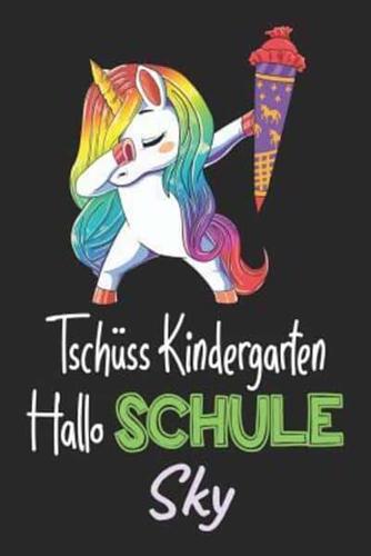 Tschüss Kindergarten - Hallo Schule - Sky
