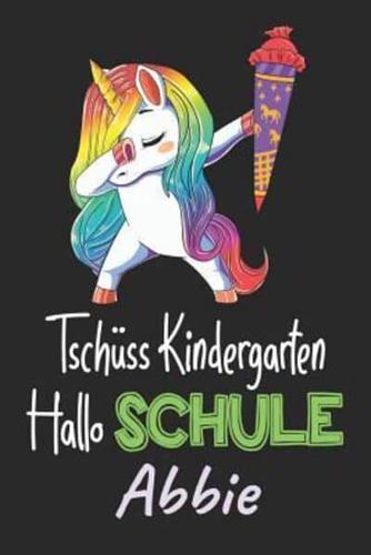Tschüss Kindergarten - Hallo Schule - Abbie