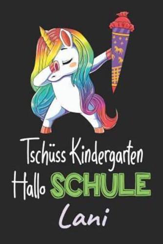 Tschüss Kindergarten - Hallo Schule - Lani