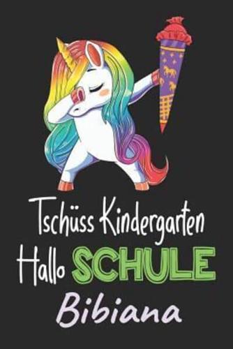 Tschüss Kindergarten - Hallo Schule - Bibiana