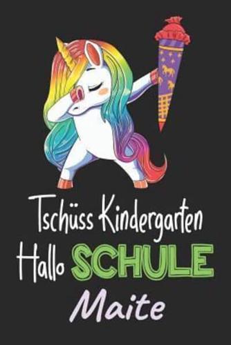 Tschüss Kindergarten - Hallo Schule - Maite