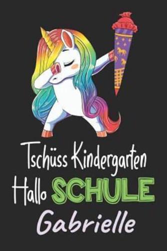 Tschüss Kindergarten - Hallo Schule - Gabrielle