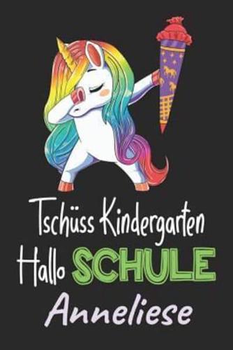 Tschüss Kindergarten - Hallo Schule - Anneliese