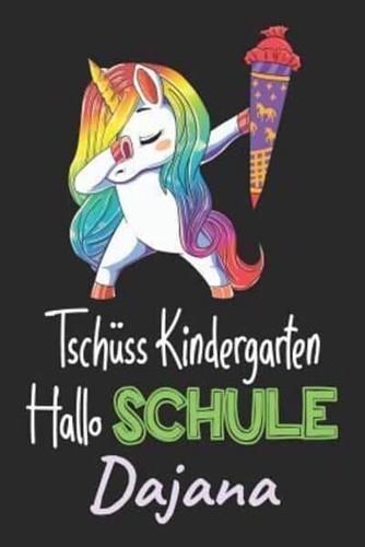 Tschüss Kindergarten - Hallo Schule - Dajana