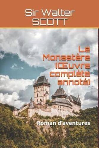 Le Monastère (OEuvre Complète Annoté)
