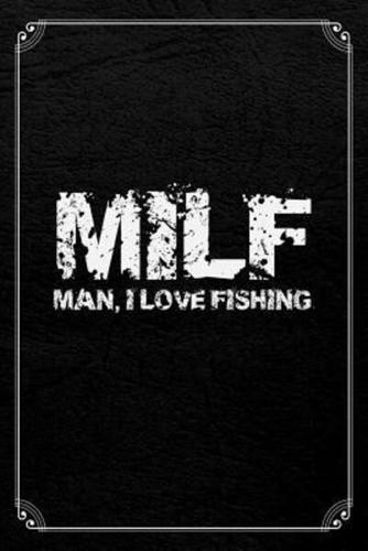 MILF Man, I Love Fishing