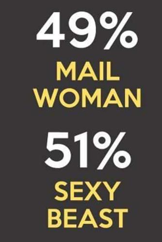 49 Percent Mail Woman 51 Percent Sexy Beast