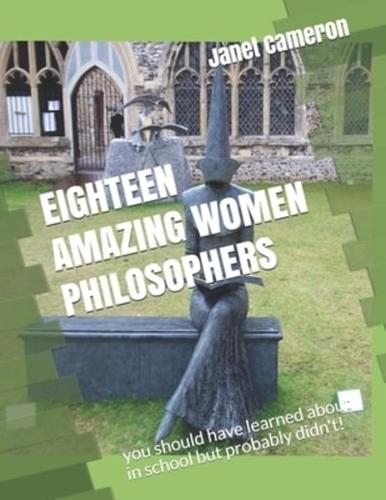 Eighteen Amazing Women Philosophers