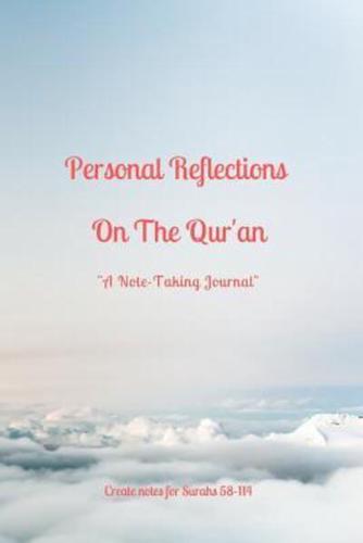 Personal Reflections On The Qur'an A Note-Taking Journal