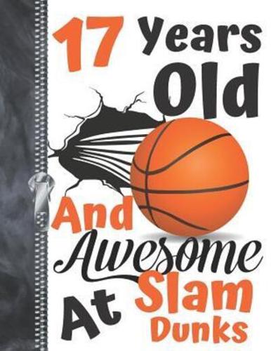 17 Years Old And Awesome At Slam Dunks