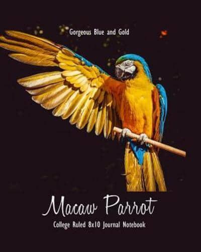 Gorgeous Blue and Gold Macaw Parrot College Ruled 8X10 Journal Notebook