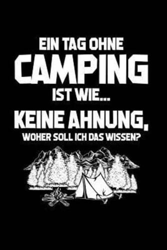 Tag Ohne Camping? Unmöglich!