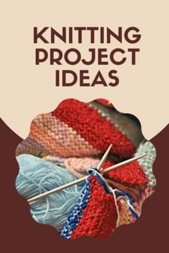 Knitting Project Ideas