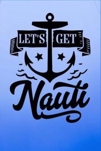 Let's Get Nauti