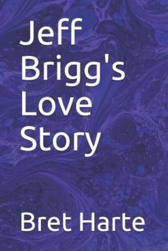 Jeff Brigg's Love Story