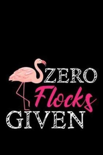 Zero Flocks Given