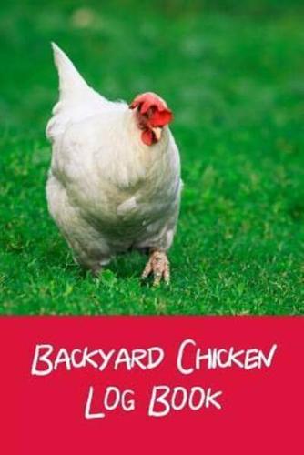 Backyard Chicken Log Book