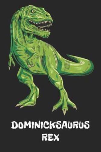 Dominicksaurus Rex