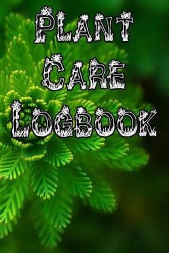 Plant Care Logbook