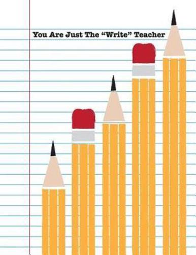You Are Just The 'Write' Teacher