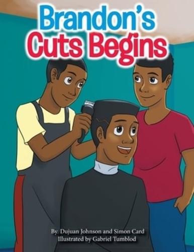 Brandon's Cuts Begins