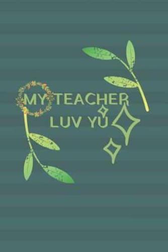 My Teacher Luv Yu
