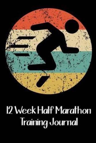 12 Week Half Marathon Training Journal