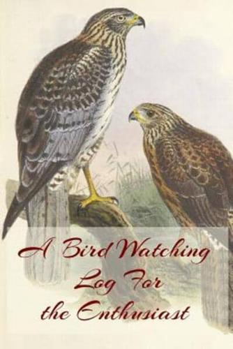 A Bird Watching Log For the Enthusiast