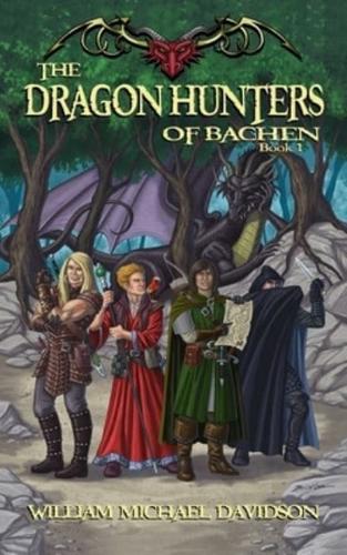 The Dragon Hunters of Bachen