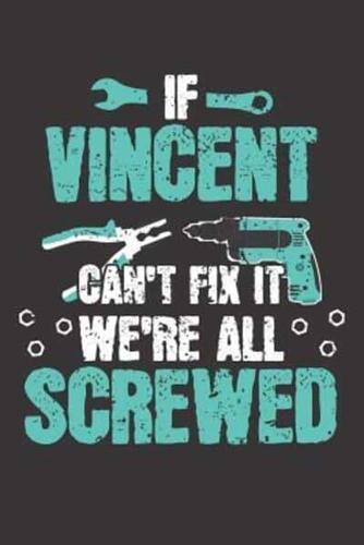 If VINCENT Can't Fix It