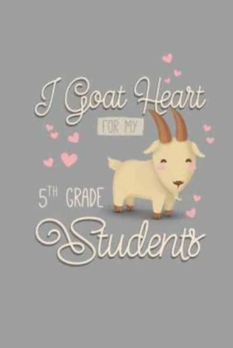 I Goat Heart For My 5th Grade Students