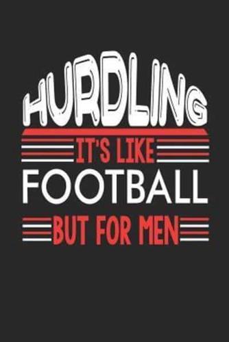 Hurdling It's Like Football But For Men