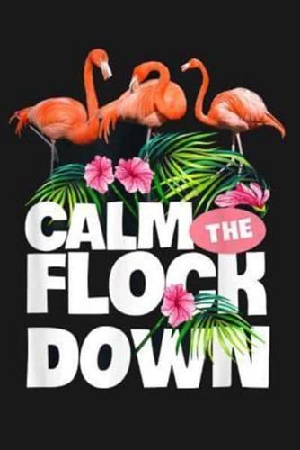 Calm The Flock Down