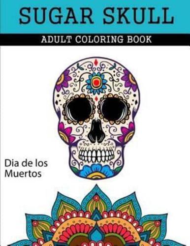 Sugar Skull Adult Coloring Book