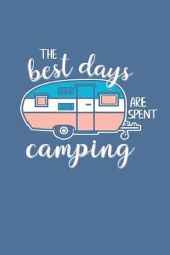 The Best Days Are Spent Camping