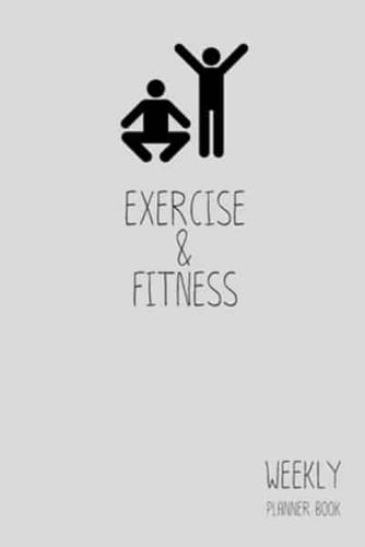 Exercise & Fitness Weekly Planner Book