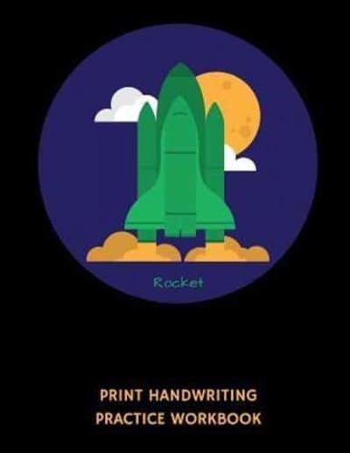Rocket Print Handwriting Practice Workbook