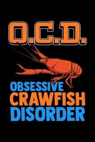 O.C.D. Obsessive Crawfish Disorder