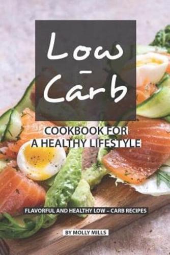 Low-Carb Cookbook for a Healthy Lifestyle