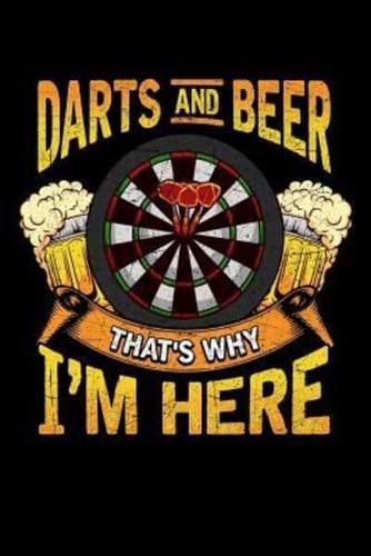 Darts and Beer That's Why I'm Here